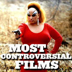 Most Controversial Films